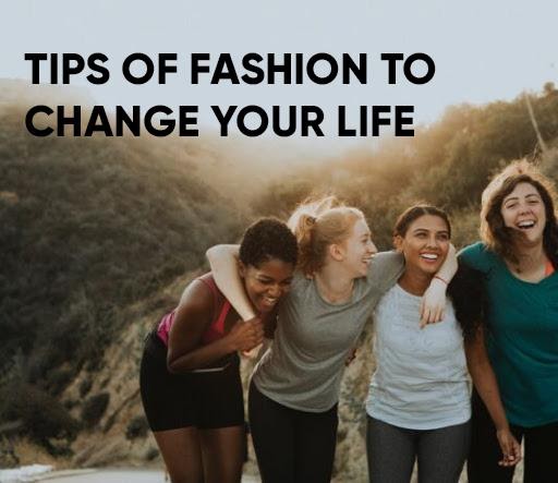 fashion change life